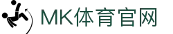 MK体育(mksport)体育官网首页 - 官方App体验